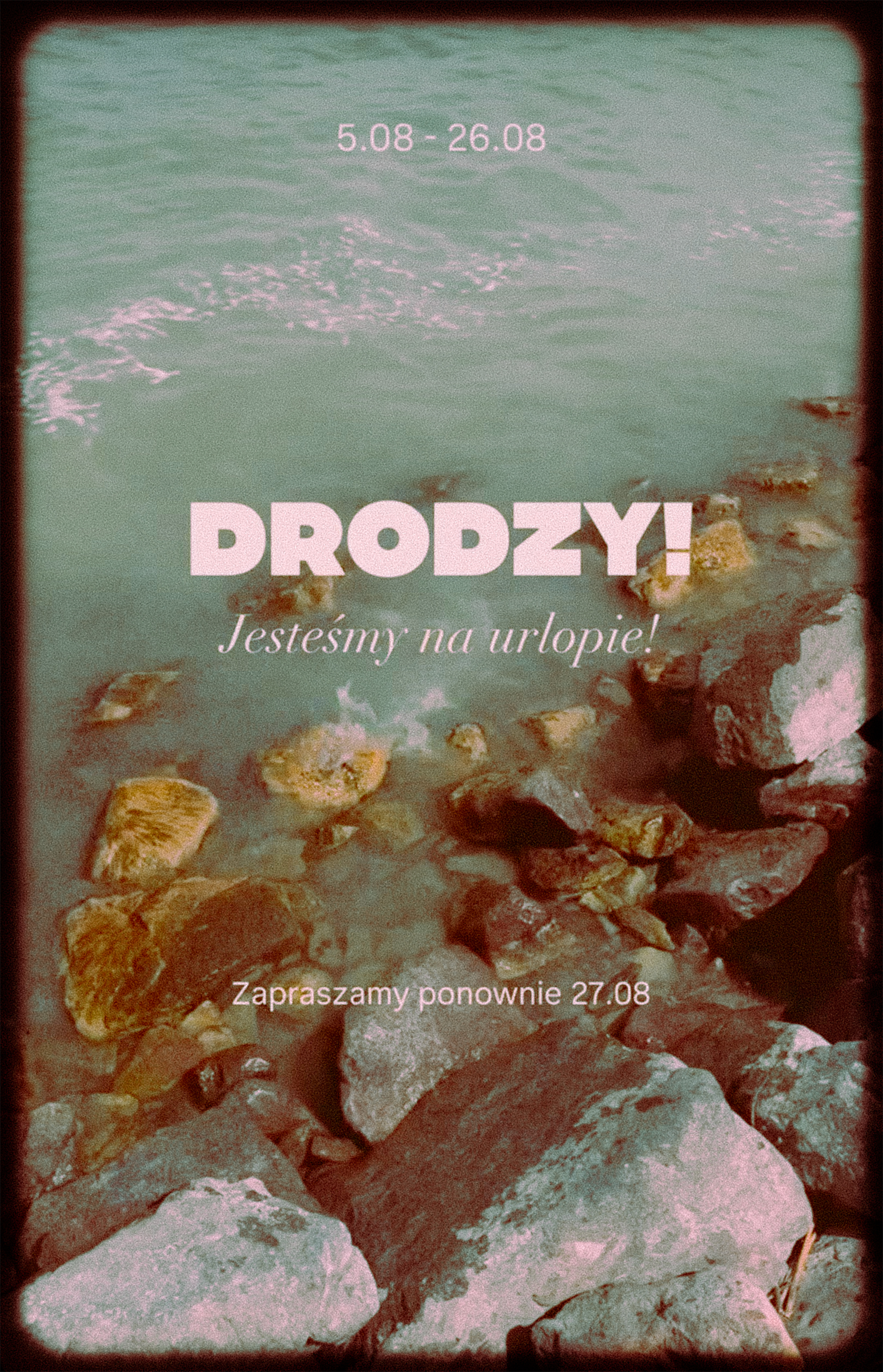 jesteśmy na urlopie do 27 sierpnia